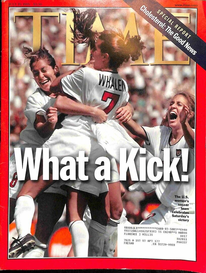 Time Magazine cover of the U.S. Women's Soccer team celebrating a victory with the headline, "What a Kick!"